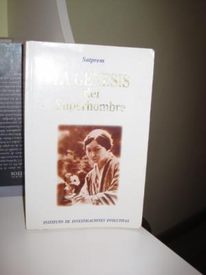 La Génesis del Superhombre. Satprem
