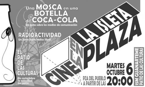 CINE EN LA PLAZA DEL PUEBLO: UNA MOSCA EN UNA BOTELLA DE COCA COLA (Sobre Mass Media y Radios Libres)